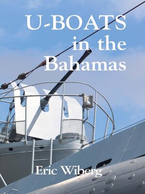 cover image of U-Boats in the Bahamas